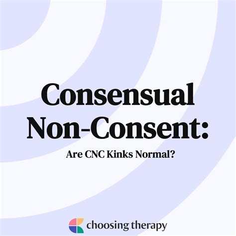 what is sexual cnc|Does consensual non